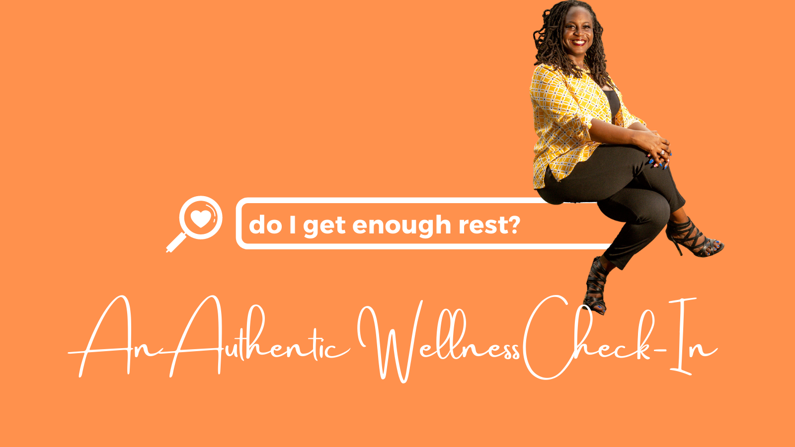 Authentic Wellness Pod - Recap and Rest